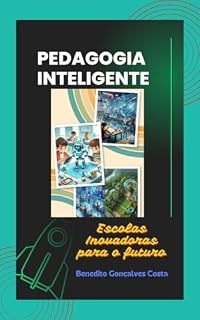 Livro PEDAGOGIA INTELIGENTE: Escolas Inovadoras para Cidades do futuro
