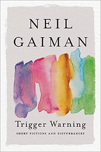 Amazon Com Trigger Warning Short Fictions And Disturbances 9780063075764 Gaiman Neil Books