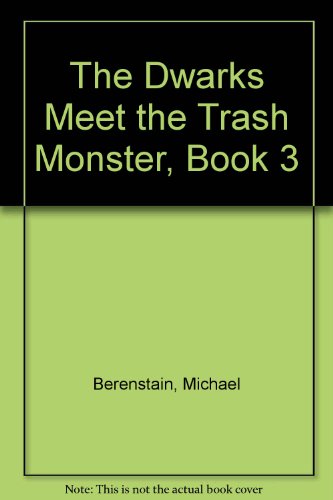 The Dwarks Meet the Trash Monster, Book 3