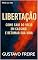 Livro Libertação – Como Sair do Vício em Cassino e Retomar sua Vida