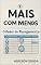Livro Mais com Menos: O Poder do Planejamento