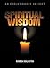 Spiritual Wisdom: An Evolutionary Insight by Ramesh Malhotra