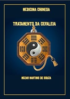O Tratamento de Cefaleias na Medicina Chinesa