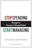 Stop Spending, Start Managing: Strategies to Transform Wasteful Habits