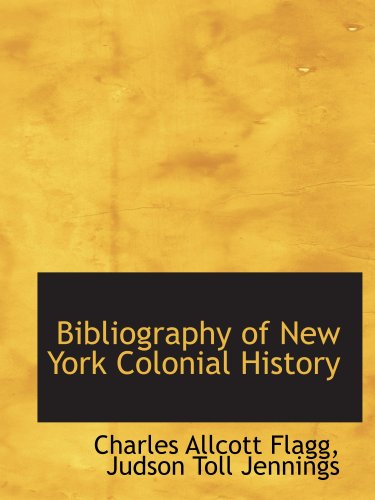 Bibliography of New York Colonial History