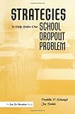 Strategies to Help Solve Our School Dropout Problem