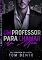 Livro Um Professor Para Chamar de Meu (Meu Destino Livro 1)
