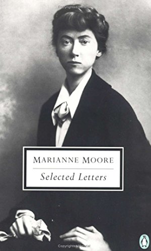 Selected Letters (Penguin Twentieth-Century Classics) by Marianne Moore
