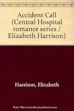 Front cover for the book Accident Call by Elizabeth Harrison