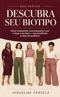 Livro Descubra Seu Biotipo: Como compreender suas proporções e usar a roupa a seu favor