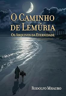 Livro O Caminho de Lemúria: Os Arquivos da Eternidade