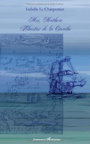 Moi, Matthew, flibustier de la 