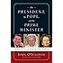 The President, the Pope, And the Prime Minister: Three Who Changed the World