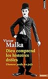Dieu Comprend Les Histoires Drles. L'Humour Perdu Des Juifs (English and French Edition) by 