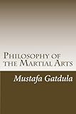 Philosophy of the Martial Arts: From the Perspective of the Philippine Martial Arts Practitioner