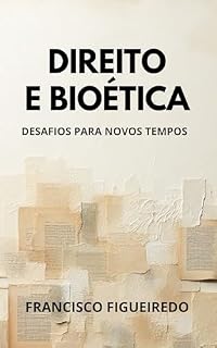 Livro Direito e Bioética: Desafios para os novos Tempos