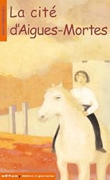 La  cité d'Aigues-Mortes