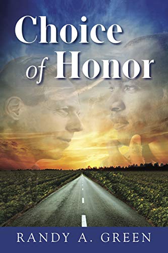 Choice of Honor by Randy Green