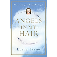 Angels in My Hair: The True Story of a Modern-Day Irish Mystic book cover