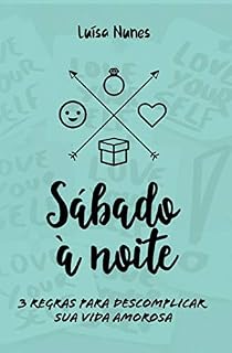 Livro Sábado à noite: 3 regras para descomplicar sua vida amorosa