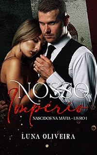 Livro Nosso Império (Nascidos Na Máfia Livro 1)