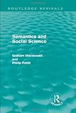 Semantics and the Social Sciences, MacDonald, Graham and Pettit, Philip, 0710007841