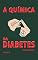 Livro A QUÍMICA DA DIABETES: POR QUE OS HUMANOS NÃO DEVEM COMER CARNE (A Química das Doenças Livro 35)