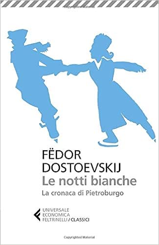 Le Notti Bianche La Cronaca Di Pietroburgo Italian Edition Dostoevskij Fedor Prina S 9788807901874 Amazon Com Books