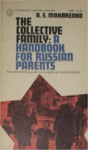 The Collective Family A Handbook For Russian Parents Makarenko Anton Semenovich Amazon Com Books The Collective Family A Handbook For Russian Parents Makarenko Anton Semenovich Amazon Com Books