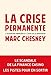 La crise permanente: L'aristocratie financière et l'échec de la démocratie (QUANTO) (French Edition) by