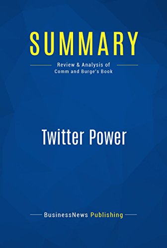 Download Summary: Twitter Power: Review and Analysis of Comm and Burge's Book