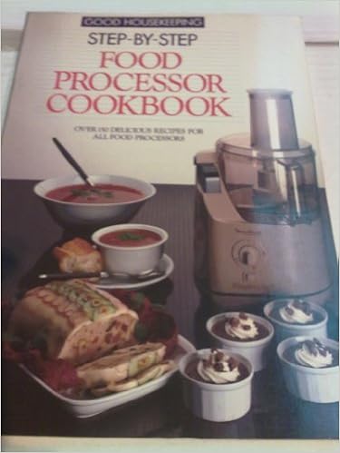 Good Housekeeping Step By Step Food Processor Cookbook Amazon Co Uk Good Houisekeeping Good Housekeeping Institute 9780852233344 Books