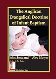 The Anglican Evangelical Doctrine of Infant Baptism by