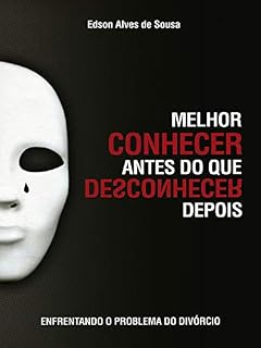 Livro Melhor Conhecer Antes que Desconhecer Depois