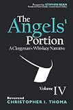 The Angels' Portion: A Clergyman's Whisk(e)y Narrative, Volume 4 by