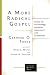 A More Radical Gospel: Essays on Eschatology, Authority, Atonement, and Ecumenism (Lutheran Quarterl by