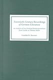 Twentieth-Century Reworkings of German Literature : An Analysis of Six Fictional Reinterpretations from Goethe to Thomas Mann, Sharman, Gundula M., 1571132457