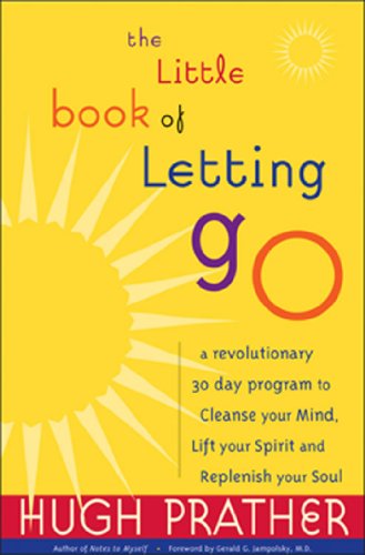 The Little Book of Letting Go: A Revolutionary 30-Day Program to Cleanse Your Mind, Lift Your Spirit and Replenish Your Soul (For Readers of Letting Go or The Art of Letting Go) at Amazon