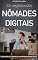 Livro NÔMADES DIGITAIS: Como Se Tornar Um Empreendedor Digital e Ganhar Dinheiro na Internet a Partir de Qualquer Lugar do Mundo ou Enquanto Viaja. (Negócios & Empreendedorismo)
