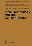 Etale Cohomology and the Weil Conjecture (Ergebnisse der Mathematik und ihrer Grenzgebiete. 3. Folge / A Series of Modern Surveys in Mathematics)