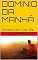 Livro DOMÍNIO DA MANHÃ: Comece bem o seu dia...