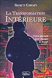 La Transformation intérieure : Notre guérison peut changer le monde by
