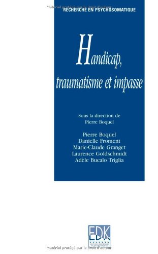 Handicap, traumatisme et impasse