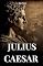 Livro JULIUS CAESAR : BIOGRAFIA E FEITOS DE UM HOMEM DESTINADO A MUDAR O MUNDO