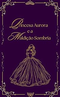 Livro Princesa Aurora e a maldição Sombria