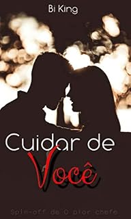 Livro Cuidar de você: Spin-off de O pior chefe