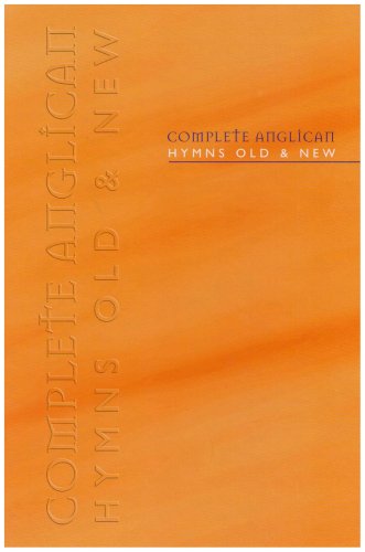 Complete Anglican Hymns Old and New by 