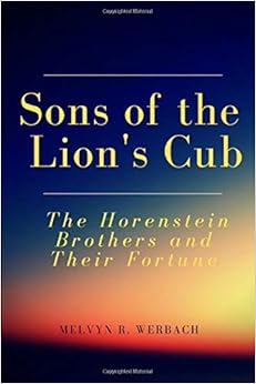 Sons of the Lion's Cub: The Horenstein Brothers and Their Fortune Sons of the Lion's Cub: The Horenstein Brothers and Their Fortune