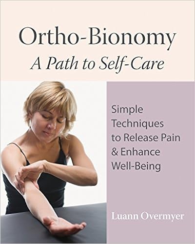 Ortho-Bionomy: A Path to Self-Care, by Luann Overmyer