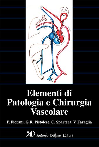 Amazoncom Elementi Di Patologia E Chirurgia Vascolare